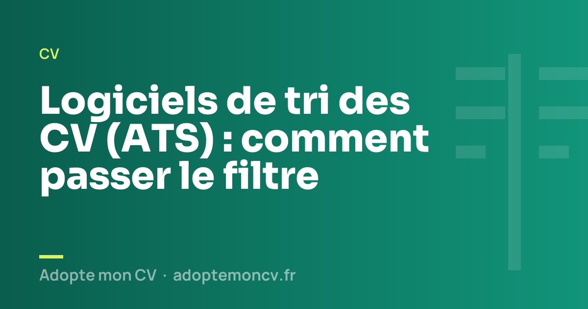 Logiciels de tri des CV (ATS) : comment passer le filtre